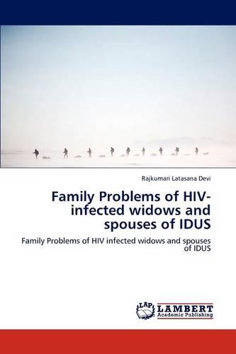 Family Problems of HIV-Infected Widows and Spouses of Idus (Paperback)