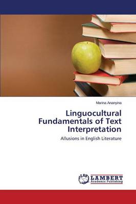 Linguocultural Fundamentals of Text Interpretation (Paperback)