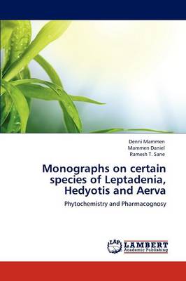 Monographs on Certain Species of Leptadenia, Hedyotis and Aerva (Paperback)