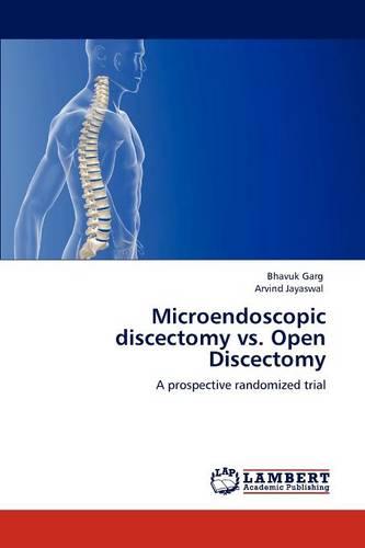 Microendoscopic Discectomy vs. Open Discectomy (Paperback)
