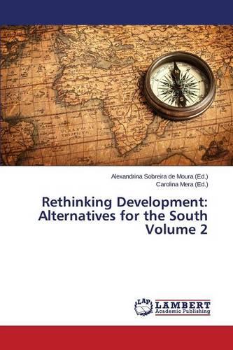 Rethinking Development: Alternatives for the South Volume 2 (Paperback)