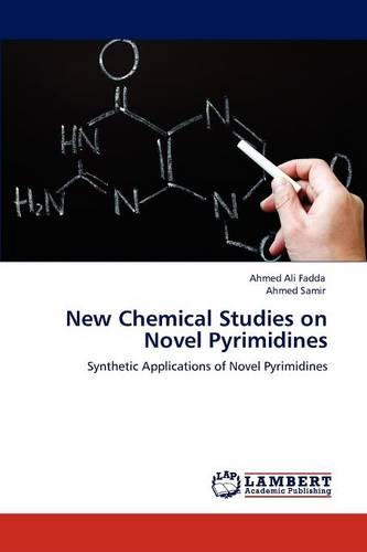 New Chemical Studies on Novel Pyrimidines (Paperback)