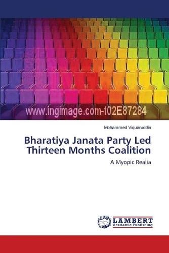 Bharatiya Janata Party Led Thirteen Months Coalition (Paperback)