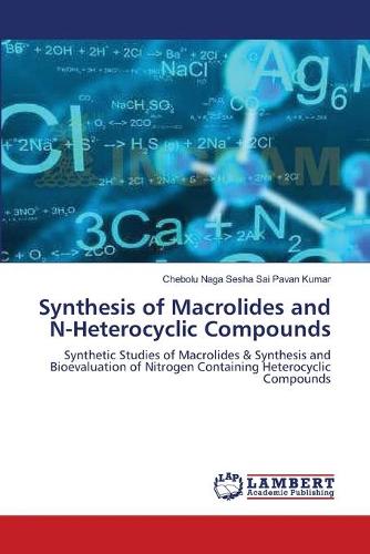 Synthesis of Macrolides and N-Heterocyclic Compounds (Paperback)