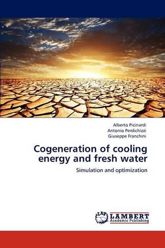 Cogeneration of Cooling Energy and Fresh Water (Paperback)