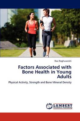 Factors Associated with Bone Health in Young Adults (Paperback)