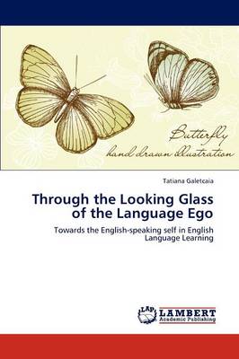 Through the Looking Glass of the Language Ego (Paperback)
