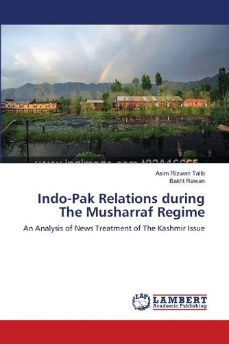 Indo-Pak Relations During the Musharraf Regime (Paperback)