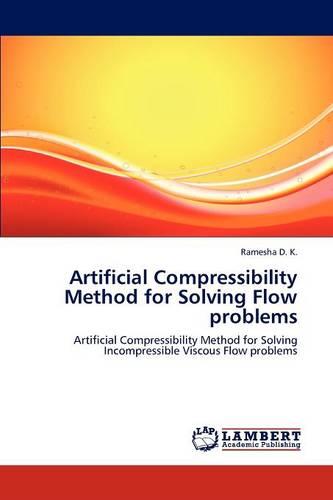 Artificial Compressibility Method for Solving Flow Problems (Paperback)