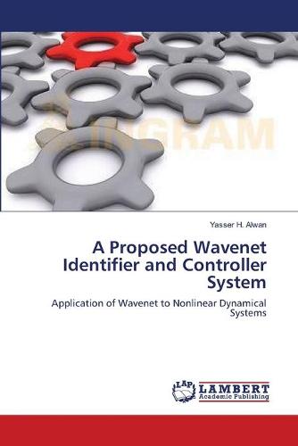 A Proposed Wavenet Identifier and Controller System (Paperback)