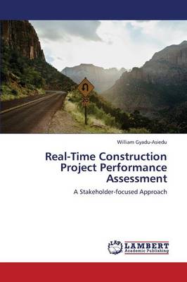 Real-Time Construction Project Performance Assessment (Paperback)