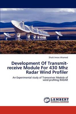 Development of Transmit-Receive Module for 430 MHz Radar Wind Profiler (Paperback)