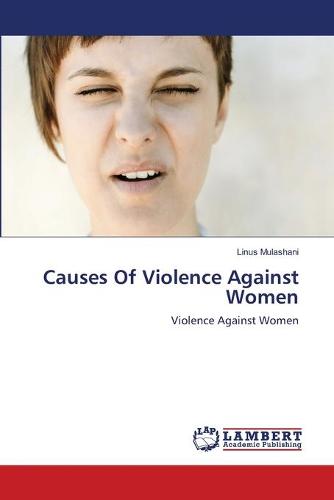 Causes of Violence Against Women (Paperback)