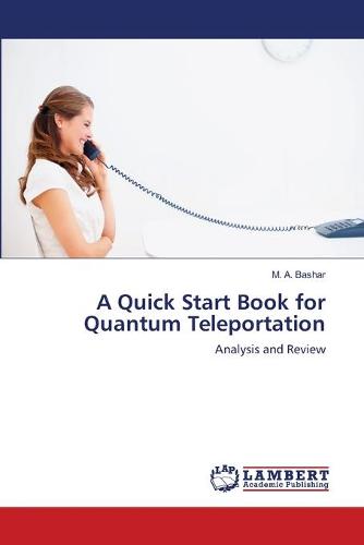 A Quick Start Book for Quantum Teleportation (Paperback)
