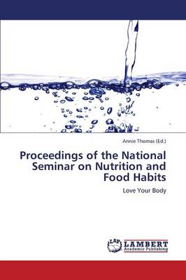 Proceedings of the National Seminar on Nutrition and Food Habits (Paperback)