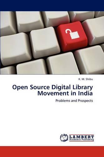 Open Source Digital Library Movement in India (Paperback)