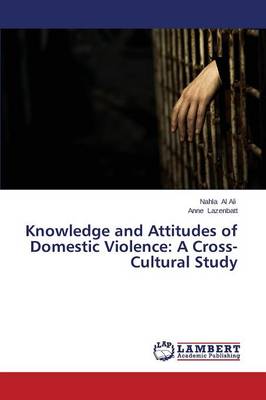 Knowledge and Attitudes of Domestic Violence: A Cross-Cultural Study (Paperback)
