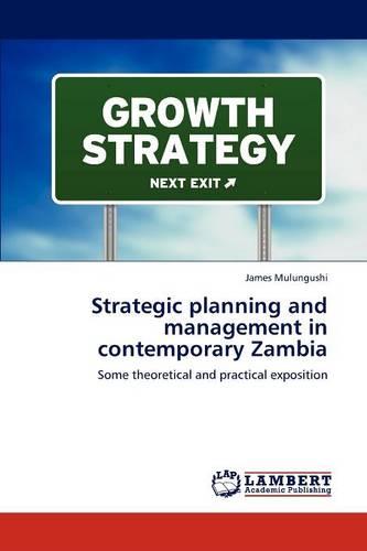 Strategic Planning and Management in Contemporary Zambia (Paperback)