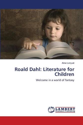 Roald Dahl: Literature for Children (Paperback)
