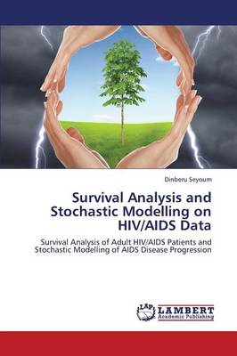 Survival Analysis and Stochastic Modelling on HIV/AIDS Data (Paperback)