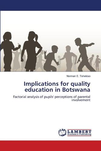 Implications for Quality Education in Botswana (Paperback)