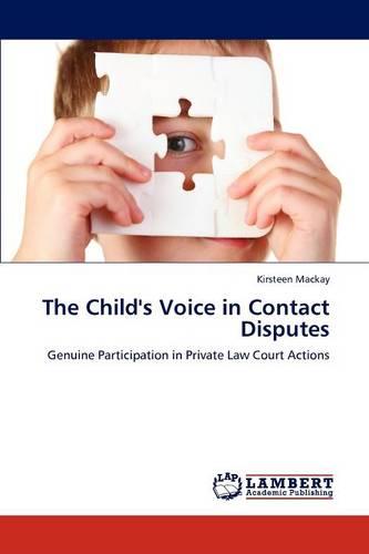 The Child's Voice in Contact Disputes (Paperback)