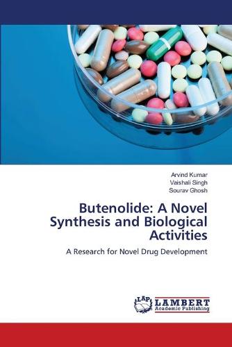 Butenolide: A Novel Synthesis and Biological Activities (Paperback)