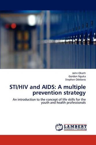 Sti/HIV and AIDS: A Multiple Prevention Strategy (Paperback)