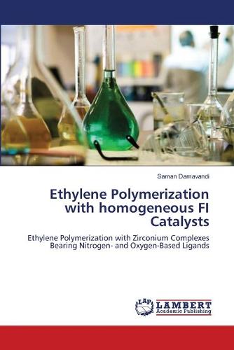 Ethylene Polymerization with Homogeneous Fi Catalysts (Paperback)