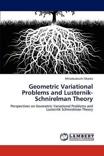 Geometric Variational Problems and Lusternik-Schnirelman Theory (Paperback)