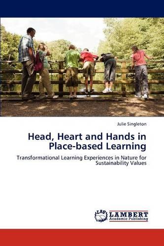 Head, Heart and Hands in Place-Based Learning (Paperback)