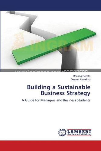 Building a Sustainable Business Strategy (Paperback)