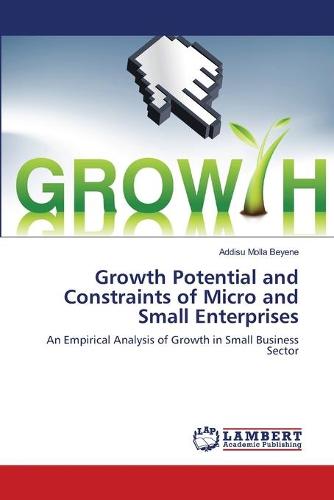Growth Potential and Constraints of Micro and Small Enterprises (Paperback)