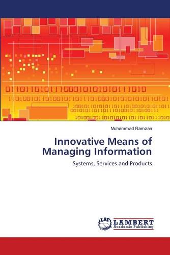 Innovative Means of Managing Information (Paperback)