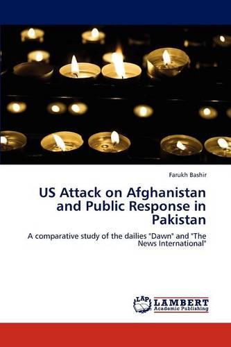 Us Attack on Afghanistan and Public Response in Pakistan (Paperback)