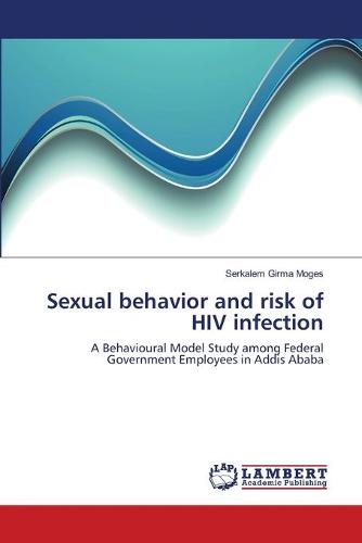 Sexual Behavior and Risk of HIV Infection (Paperback)