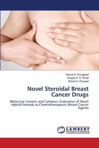 Novel Steroidal Breast Cancer Drugs (Paperback)