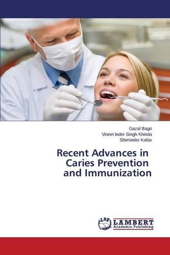 Recent Advances in Caries Prevention and Immunization (Paperback)