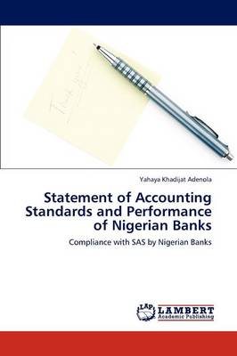 Statement of Accounting Standards and Performance of Nigerian Banks (Paperback)