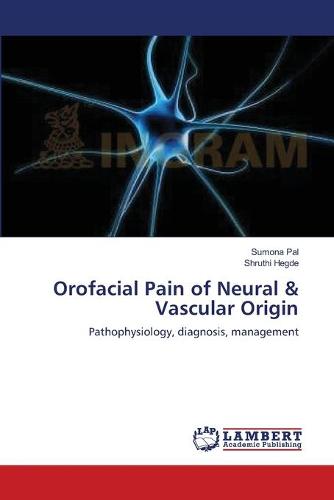 Orofacial Pain of Neural & Vascular Origin (Paperback)