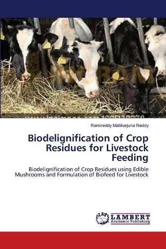 Biodelignification of Crop Residues for Livestock Feeding (Paperback)