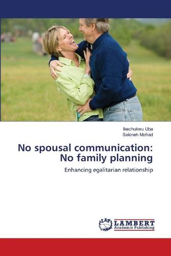 No Spousal Communication: No Family Planning (Paperback)