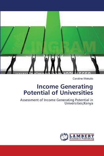 Income Generating Potential of Universities (Paperback)