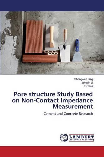 Pore Structure Study Based on Non-Contact Impedance Measurement (Paperback)
