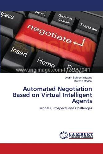Automated Negotiation Based on Virtual Intelligent Agents (Paperback)