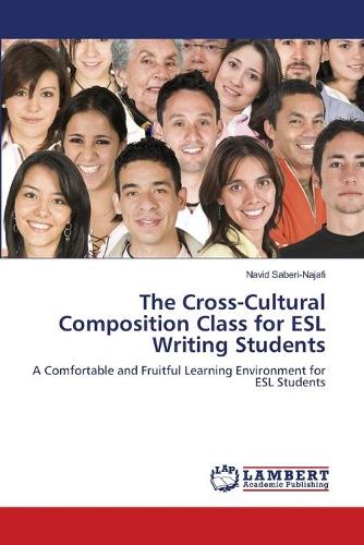 The Cross-Cultural Composition Class for ESL Writing Students (Paperback)