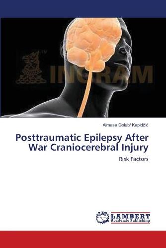 Posttraumatic Epilepsy After War Craniocerebral Injury (Paperback)