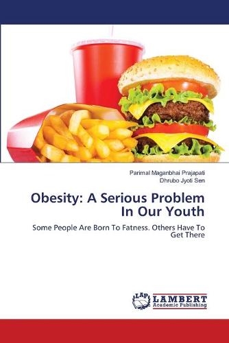 Obesity: A Serious Problem in Our Youth (Paperback)