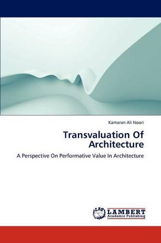 Transvaluation of Architecture (Paperback)