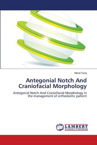 Antegonial Notch and Craniofacial Morphology (Paperback)